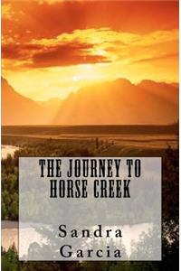 Journey to Horse Creek