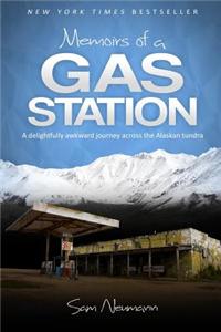 Memoirs of a Gas Station: A Delightfully Awkward Journey Across the Alaskan Tundra