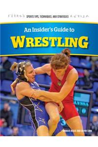 An Insider's Guide to Wrestling