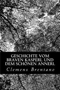 Geschichte vom braven Kasperl und dem schönen Annerl