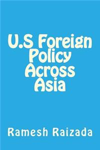 U.S Foreign Policy Across Asia