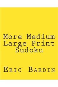More Medium Large Print Sudoku
