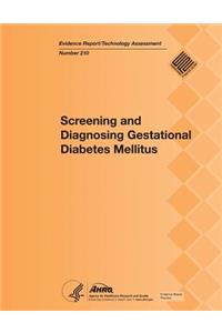 Screening and Diagnosing Gestational Diabetes Mellitus