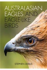 Australasian Eagles and Eagle-Like Birds