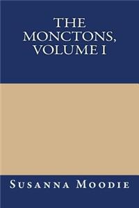 The Monctons, Volume I