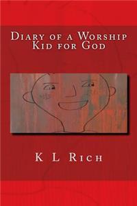 Diary of a Worship Kid for God