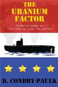 The Uranium Factor