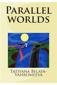 Parallel Worlds