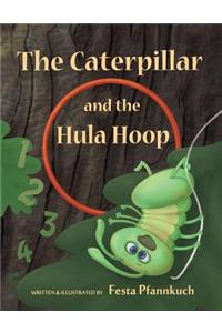 The Caterpillar and the Hula Hoop