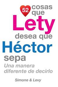 52 Cosas Que Lety Desea Que Héctor Sepa