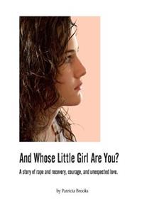 And Whose Little Girl Are You?