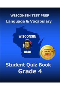 WISCONSIN TEST PREP Language & Vocabulary Student Quiz Book Grade 4