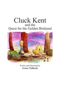 Cluck Kent and the Quest for the Golden Birdseed