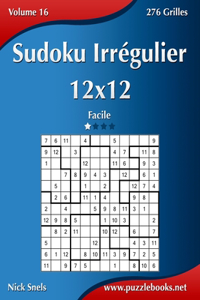 Sudoku Irrégulier 12x12 - Facile - Volume 16 - 276 Grilles