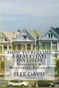 How To Become A Real Estate Investor