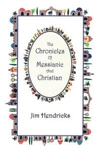 The Chronicles Of Messianic And Christian
