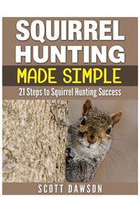 Squirrel Hunting Made Simple
