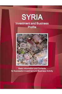 Syria Investment and Business Profile - Basic Information and Contacts for Successful investment and Business Activity