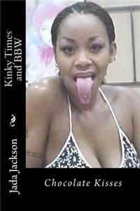 Kinky Times and BBW