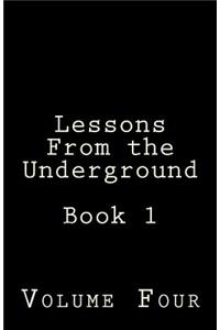Lessons from the Underground Book 1