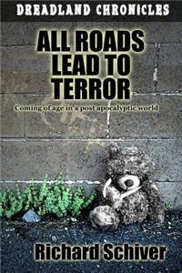 All Roads Lead to Terror