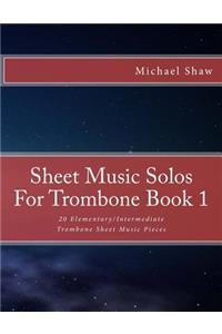 Sheet Music Solos For Trombone Book 1