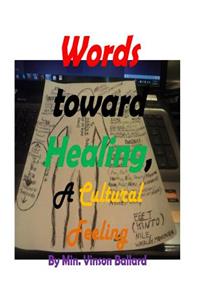 Words Toward Healing, A Cultural Feeling