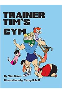 Trainer Tim's Gym