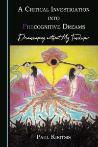 A Critical Investigation into Precognitive Dreams