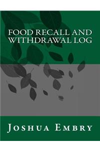Food Recall and Withdrawal Log