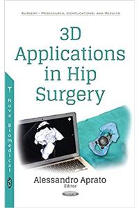 3D Applications in Hip Surgery