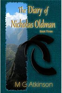 The Diary of Nicholas Oldman (Book Three)
