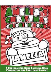 Amelia's Christmas Coloring Book: A Personalized Name Coloring Book Celebrating the Christmas Holiday