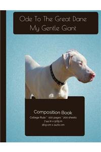 The Great Dane - My Gentle Giant Composition Notebook