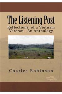 The Listening Post Reflections of a Vietnam Veteran: An Anthology in Poem