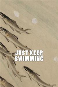 Just Keep Swimming