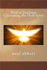 Biblical Teachings Concerning The Holy Spirit