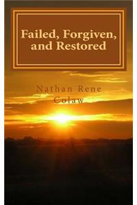 Failed, Forgiven, and Restored
