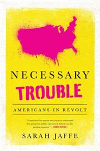 Necessary Trouble