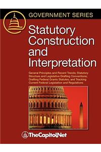 Statutory Construction and Interpretation