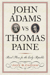 John Adams Vs Thomas Paine