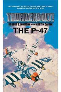 Thunderbolt! The P-47