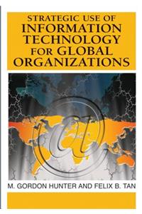 Strategic Use of Information Technology for Global Organizations