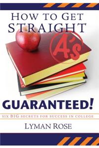 How to Get Straight A's Guaranteed!