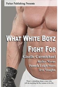 What White Boyz Fight For