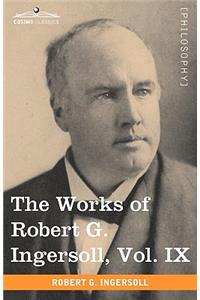 Works of Robert G. Ingersoll, Vol. IX (in 12 Volumes)