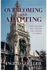 Overcoming and Adapting