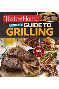 Taste of Home Ultimate Guide to Grilling