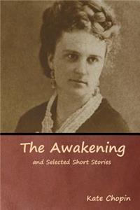 Awakening and Selected Short Stories