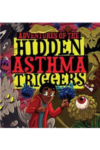Adventures of the Hidden Asthma Triggers